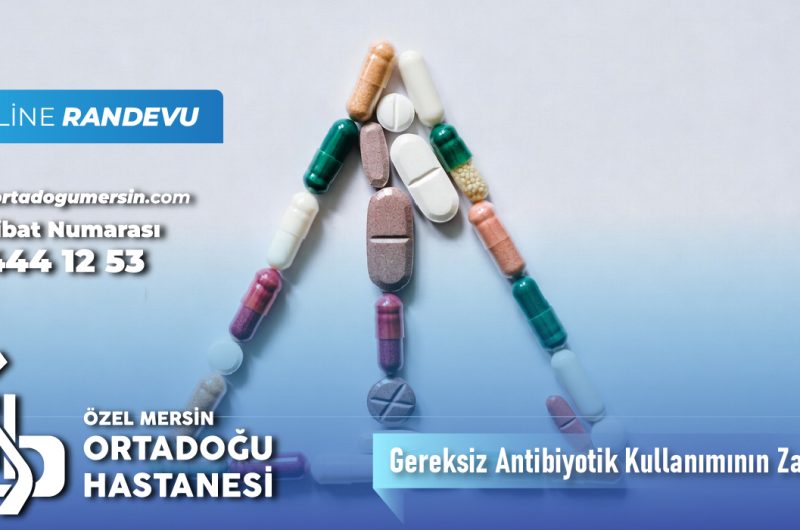 Gereksiz Antibiyotik Kullanımının Zararları Nelerdir?