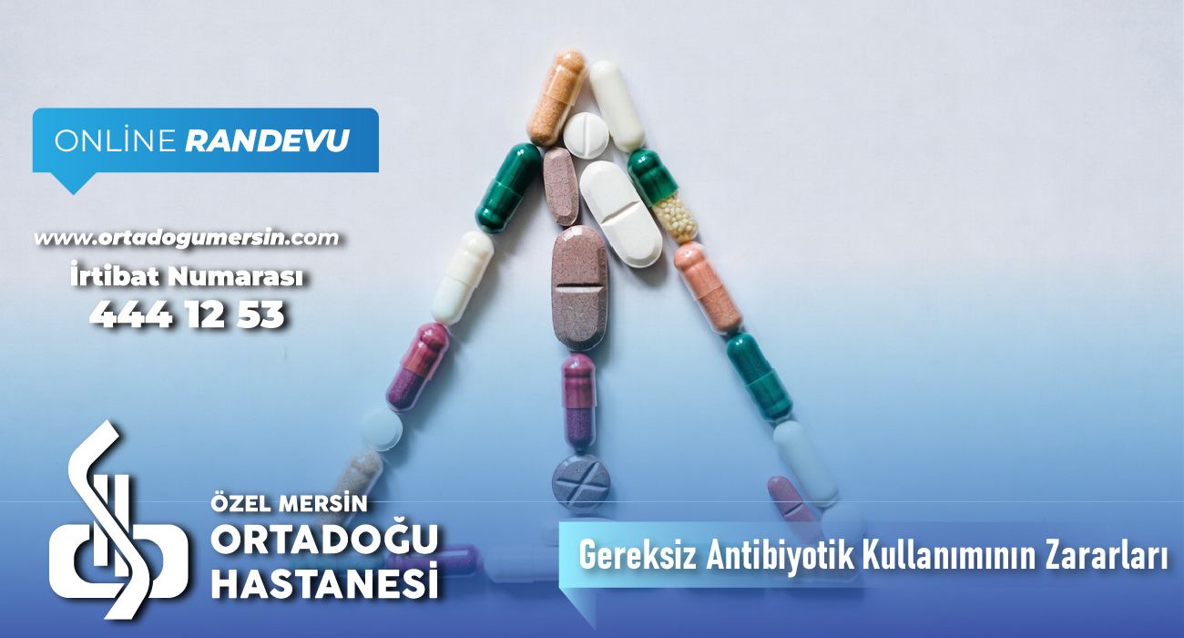 Gereksiz Antibiyotik Kullanımının Zararları Nelerdir?