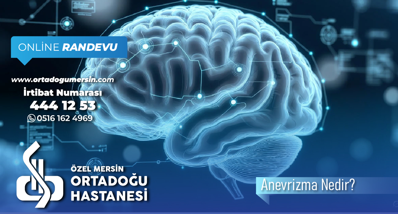 Anevrizma Nedir? Beyin Anevrizması Belirtileri, Tanı ve Tedavi Yöntemleri