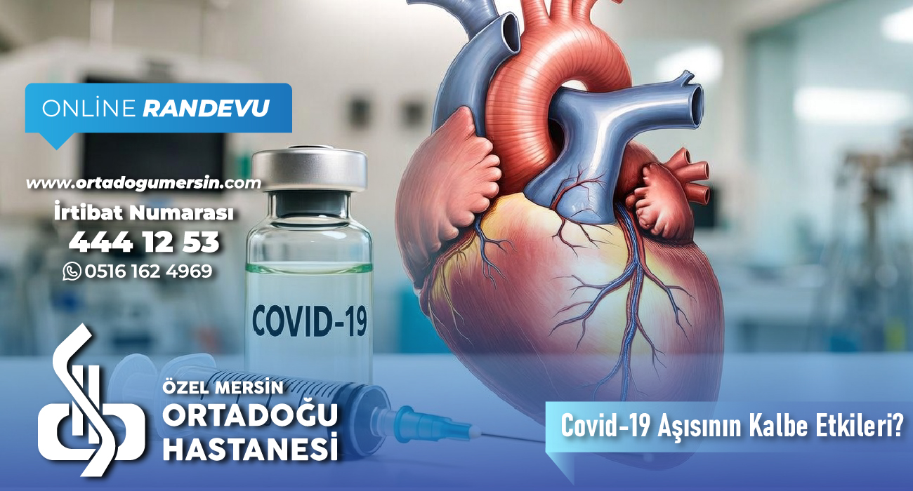 COVID-19 Aşısının Kalbe Etkileri Nelerdir?