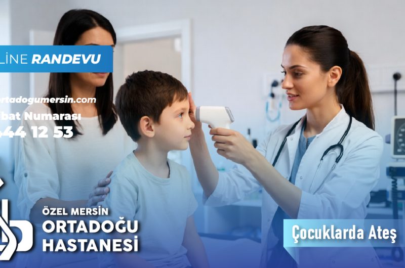 Çocuklarda Ateş Nedir? Ne Zaman Tehlikelidir?
