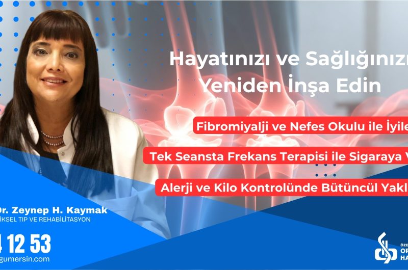 Ağrıyı Değil Hayatı Tedavi Eden Fiziksel Tıp Yaklaşımı