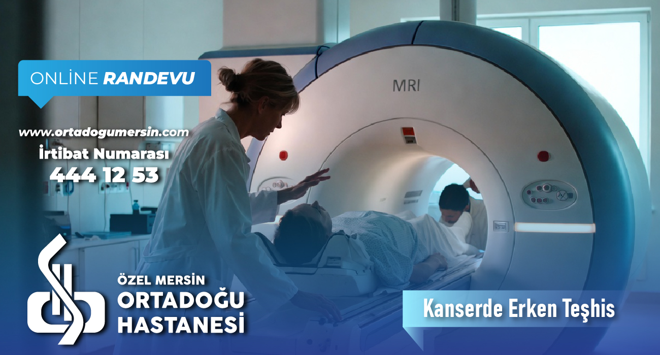 Kanser Tedavisinde Erken Teşhis Neden Bu Kadar Önemlidir?