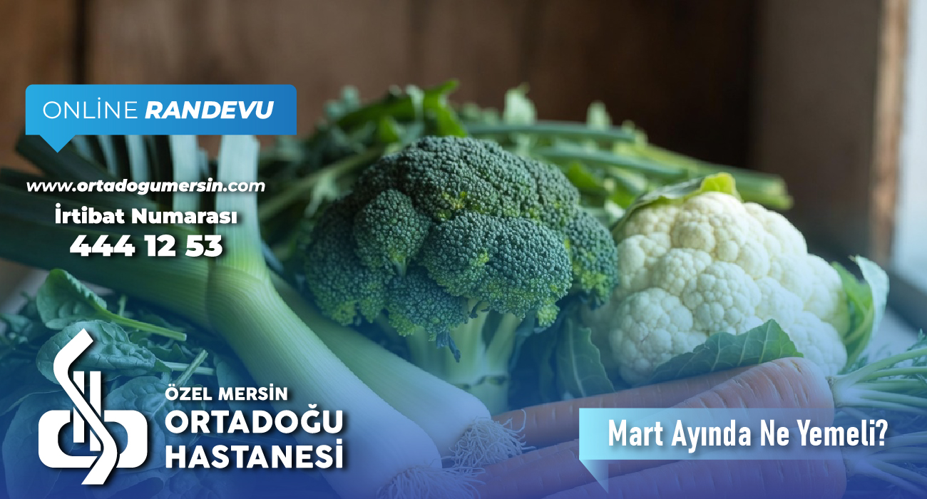 Mart Ayında Ne Yemeli? 🌿 Mevsimine Uygun Sağlıklı Beslenme Rehberi