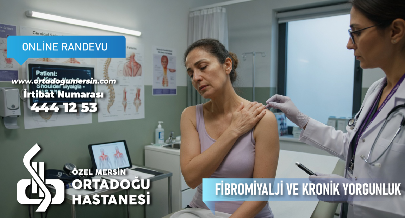 FİBROMİYALJİ VE KRONİK YORGUNLUK NEDİR?